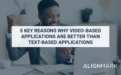 5 Key Reasons Why Video-Based  Applications Are Better Than Text-Based Applications