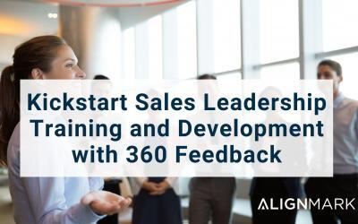 Kickstart Sales Leadership Training and Development with 360 Feedback