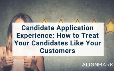 Job Application Experience: How to Treat Your Candidates Like Your Customers