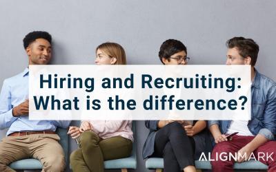 Hiring and Recruiting: What is the difference?