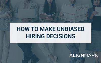 How to Make Unbiased Hiring Decisions 