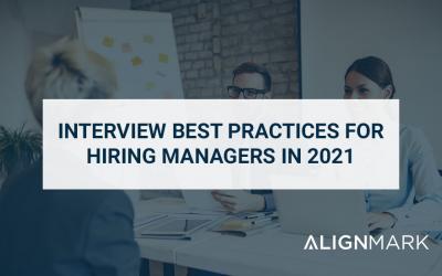 Interview Best Practices for Hiring Managers in 2021