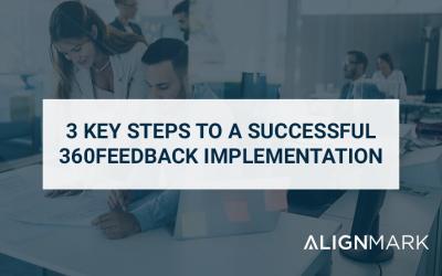 3 Key Steps to a successful 360Feedback Implementation